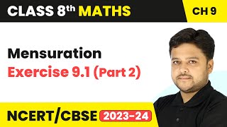 Mensuration  Exercise 91 Part 2  Class 8 Maths Chapter 9 [upl. by Galitea261]