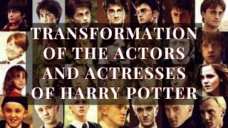 See the transformation of the actors and actresses in Harry Potter [upl. by Enilram]