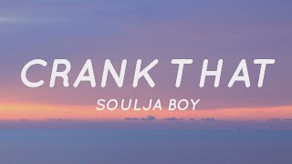 Soulja Boy  Crank That quotNow Watch Me You Crank That Soulja Boyquot Lyrics  Tiktok Song [upl. by Anerres]