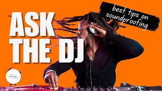 Unveiling the Secrets Worlds Top DJs Share Best Soundproofing Tips [upl. by Kevina]