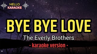 Bye Bye Love  The Everly Brothers karaoke version [upl. by Pedaias]