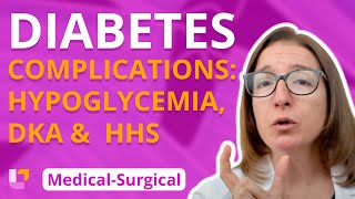 Diabetes Complications Hypoglycemia DKA HHS  MedicalSurgical Endocrine  LevelUpRN [upl. by Jehanna341]