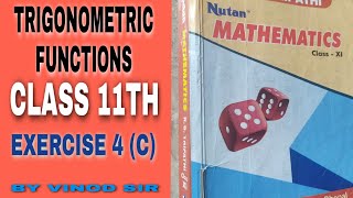 TRIGONOMETRIC FUNCTIONS  CLASS 11TH MATHS MP BOARD AND CBSE BOARD  NUTAN RB TRIPATHI EX 4 C [upl. by Anerec34]