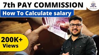 7TH PAY COMMISSION amp HOW TO CALCULATE SALARY OF ANY EMPLOYEE [upl. by Aline]