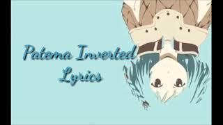 quotPatema Invertedquot quotSakasama no Patemaquot ED with english lyrics [upl. by Raycher]