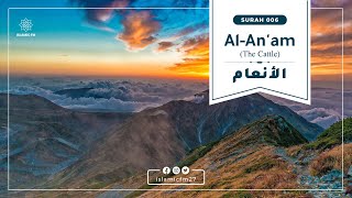 006 Surah AlAnam The Cattle  الأنعام  Beautiful Quran Recitation With English Translation [upl. by Petrie]