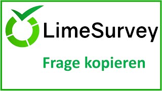 LimeSurvey Wie kann man Fragen kopieren [upl. by Aihsitan]