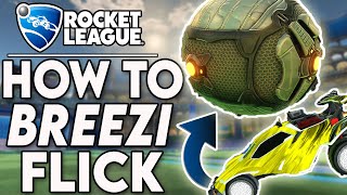 Learning How To BREEZI FLICK In ROCKET LEAGUE [upl. by Iznil]