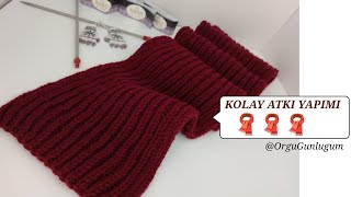 KOLAY ATKI YAPIMI🧣SELANİK ÖRGÜSÜ ATKI🧣 SELANİK ÖRGÜDE KENAR NASIL DÜZGÜN DURUR✨ERKEK ATKI MODELLERİ [upl. by Chambers]