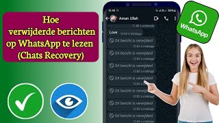 Hoe verwijderde berichten op WhatsApp te lezen Chats Recovery Lees verwijderde berichten WhatsApp [upl. by Sara-Ann]