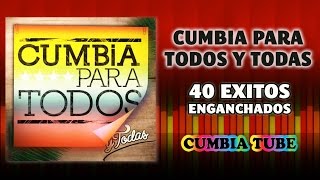 Cumbia Para Todos y Todas  40 Éxitos Enganchados [upl. by Enaasiali]