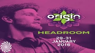 Headroom DJ Mix  Origin Festival 2016 [upl. by Juster]