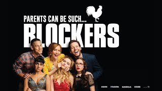 BLOCKERS All Clips amp Trailers 2018 [upl. by Yot375]