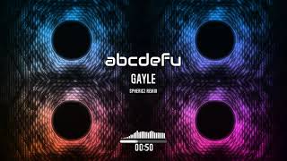 GAYLE  abcdefu SPHERICZ REMIX [upl. by Adoc367]