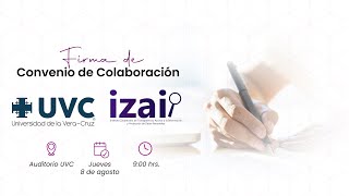 Convenio de Colaboración IZAI  UVC 08 de agosto del 2024 [upl. by Bellaude417]