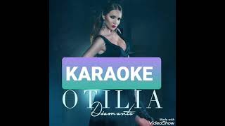 Otilia  Diamante Karaoke [upl. by Elson]