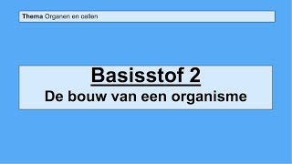 VMBO 3  Organen en cellen  Basisstof 2 De bouw van een organisme [upl. by Ahcatan]