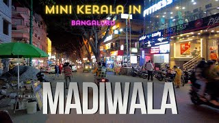 Mini kerala In Bangalore  ബാംഗ്ലൂരിലെ മിനി കേരളം  Madiwala [upl. by Nyre]