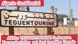 Algerie ConfidentielAffaire TEGUENTOURINE In AmenasEncore des fuites qui font trembler larmée [upl. by Steffen]