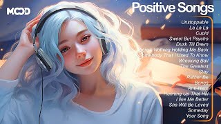 Positive Songs 🍀 USUK music to start your day  Playlist to lift up your mood [upl. by Assanav]