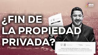 Emiten REFORMA en materia de PROPIERDAD PRIVADA ¿qué significa [upl. by Acimad]