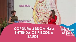 Gordura subcutânea e visceral qual a diferença Médica explica  Melhor da Tarde [upl. by Xel]