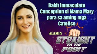 Bakit Immaculate Conception si Mama Mary [upl. by Vescuso]