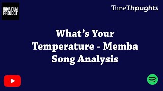 Whats Your Temperature Memba Song Analysis [upl. by Fries147]