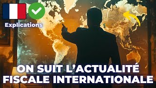 Fiscalité internationale 2023 actualité [upl. by Eenaej522]