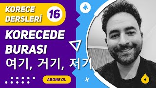 🇰🇷 Korece Dersi 1660 Korece burası şurası orası 여기 거기 저기 [upl. by Tacita]