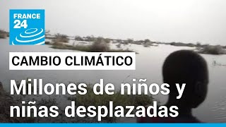 Catástrofes climáticas desplazaron a 431 millones de niños entre 2016 y 2021 según Unicef [upl. by Nolrak400]