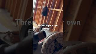 Threading our own fittings 🪠 construction plumbing work home diy contractor [upl. by Greyso]