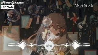 MONODY  REMIX  Wind♪ [upl. by Pillihp312]