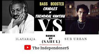 Thendral Vandhu Theendum X Cradles Sahul Remix  IndependenerS Ft [upl. by Reld246]