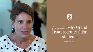 Why Grand Hyatt recruits Glion students [upl. by Oznol]