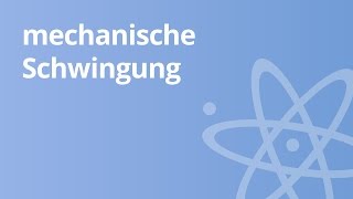 Dämpfung der mechanischen Schwingung  Physik  Schwingungen und Wellen [upl. by Eintruoc]