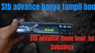 tutorialcara memperbaiki stb advance stp A01 bootstb advance tampilan boot [upl. by Iderf]