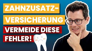 7 wichtige Tipps beim Abschluss einer Zahnzusatzversicherung [upl. by Owen]