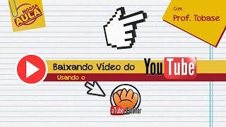 Baixando Vídeo do Youtube com aTube Catcher Nossa Aula [upl. by Ahsieken572]