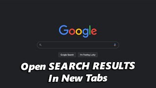 How To Open Google Search Results In New Tabs [upl. by Munniks]