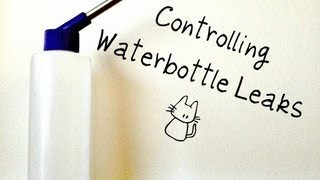 Preventing Waterbottle Leakage [upl. by Foulk946]