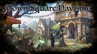 DampD Ambience  Town Square Daytime [upl. by Bethezel]