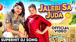 Jalebi Sa Juda Official VideoAmit Saini RohtakiyaAnjali Raghav New Haryanvi Songs Haryanavi 2024 [upl. by Ives534]