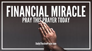 Prayer For Financial Miracle  Powerful Prayers For Financial Miracles [upl. by Valenza]