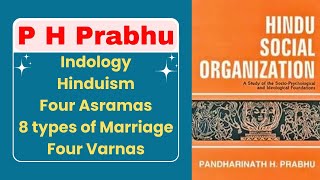 P H Prabhu  Hindu Social Organization  Indology [upl. by Midan833]