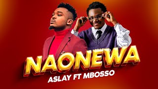 Aslay Ft Mbosso  Naonewa Official Music Video [upl. by Corbie]