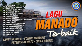 Lagu Manado terbaik  Vanny Vabiola Connie Mamahit Febiola Kawatu Loela Drakel FULL ALBUM MANADO [upl. by Esiole118]