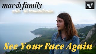 quotSee Your Face Againquot Official Music Video  by The Marsh Family ft Ali Esmahilzada [upl. by Avah]