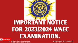 Important Notice For 20232024 Waec Exam [upl. by Tessie]