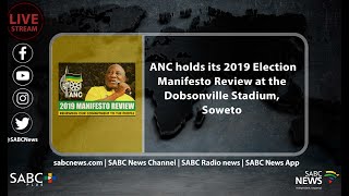 ANC holds its 2019 Election Manifesto Review at the Dobsonville Stadium [upl. by Manouch]